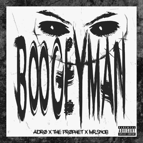 Boogeyman (feat. The Prophet & Mr. Snob) [Explicit]