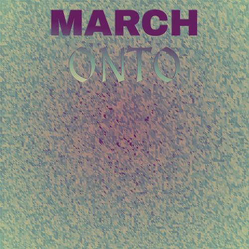 March Onto