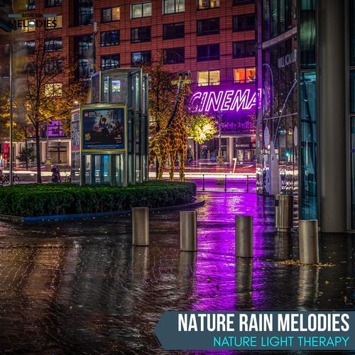 Nature Rain Melodies - Nature Light Therapy