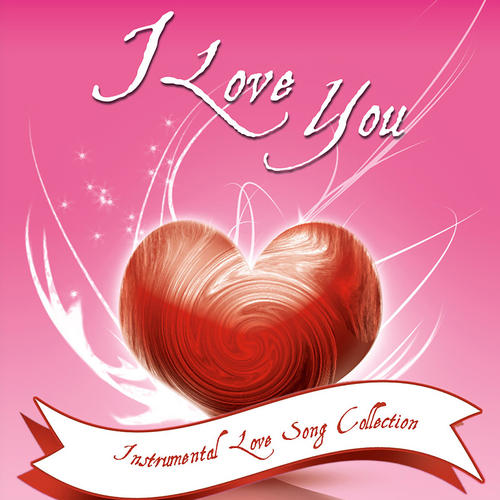 I Love You - Love Song Collection (Instrumental)