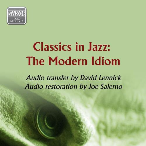 CLASSICS IN JAZZ - The Modern Idiom (1949, 1950)