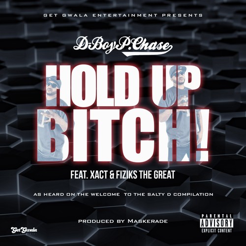 Hold Up *****! (feat. Xact & Fiziks the Great) - Single [Explicit]