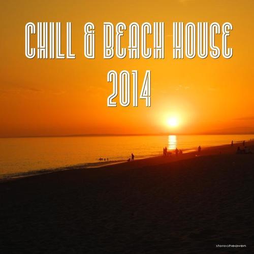 Chill & Beach House 2014