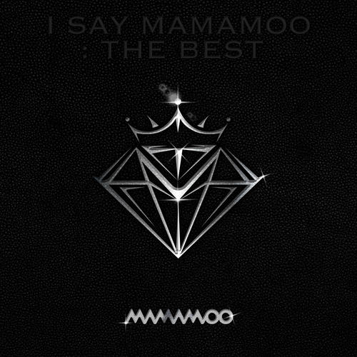 I SAY MAMAMOO  THE BEST