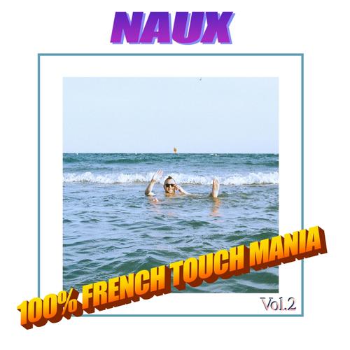 100 % French Touch Mania Vol . 2