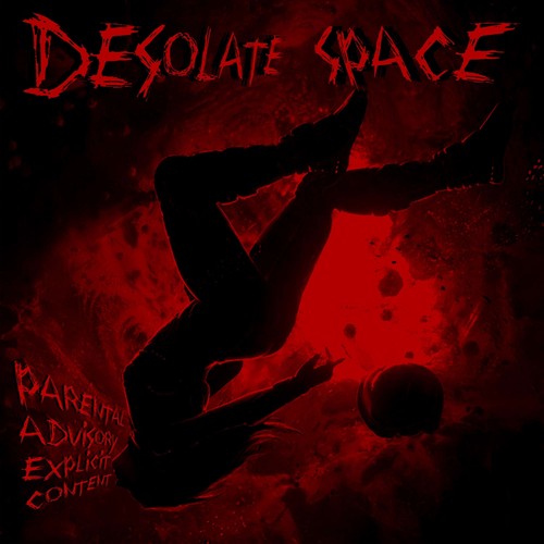 DESOLATE SPACE (Explicit)