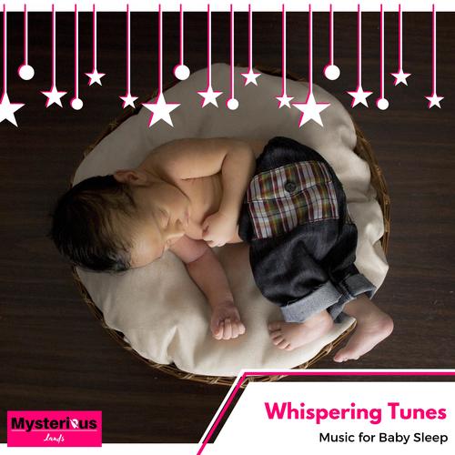 Whispering Tunes - Music for Baby Sleep