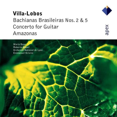 Villa-Lobos: Bachianas Brasileiras Nos 2, 5 & Guitar Concerto