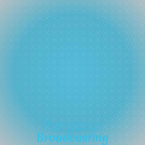 Puniceous Broadcasting