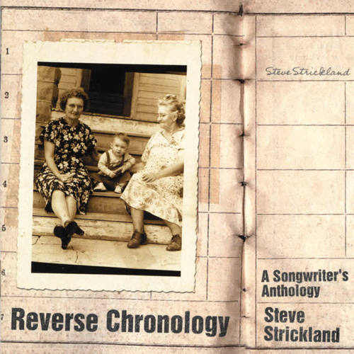 Reverse Chronology: A Songwriter's Anthology
