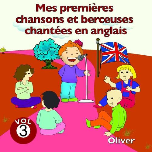 Mes premières chansons et berceuses chantées en anglais, vol. 3