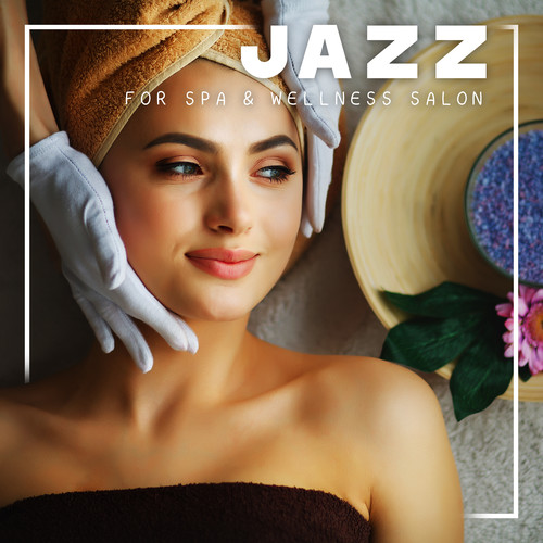 Jazz for Spa & Wellness Salon