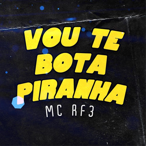Vou te Bota Piranha