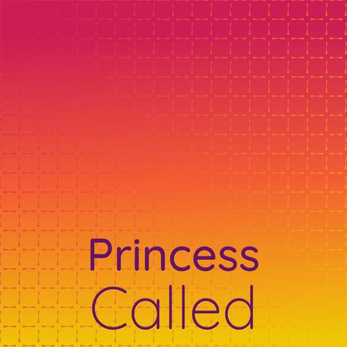 Princess Called