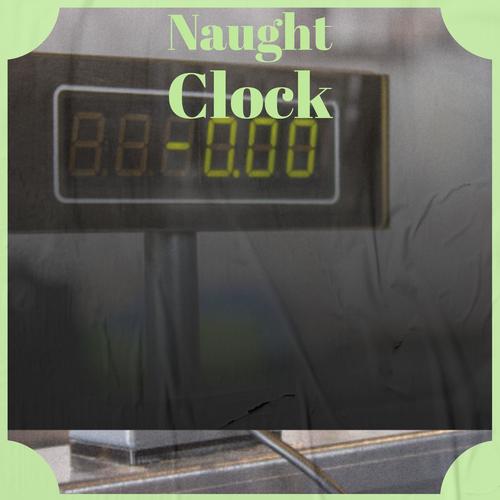 Naught Clock