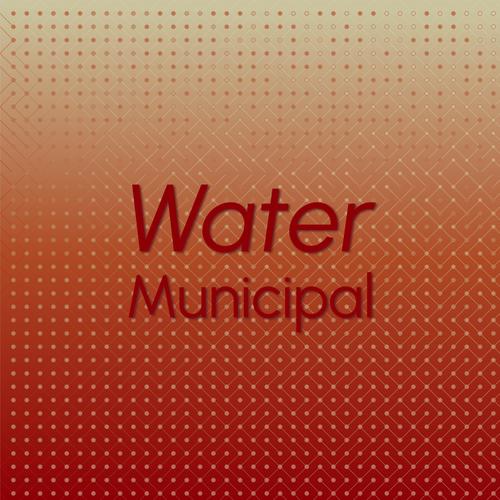 Water Municipal