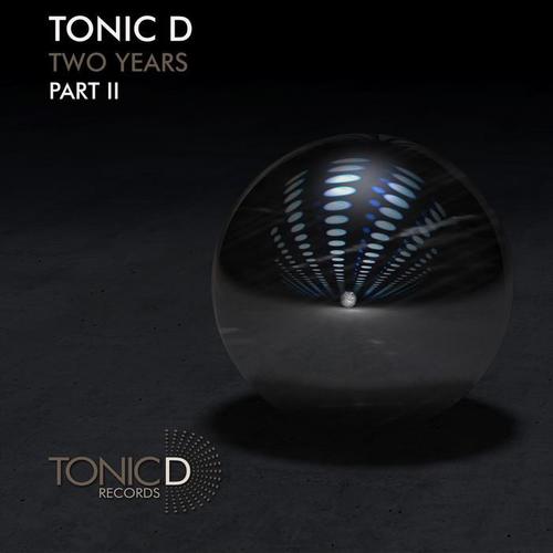 Tonic D 2 YEARS PART 2