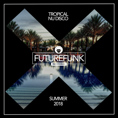 Tropical Nu Disco '18