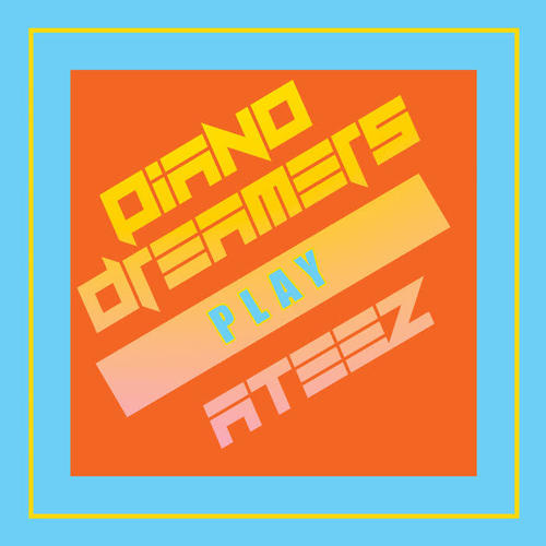 Piano Dreamers Play ATEEZ (Instrumental)