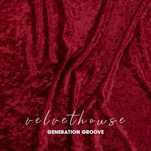 Velvet House Generation Groove