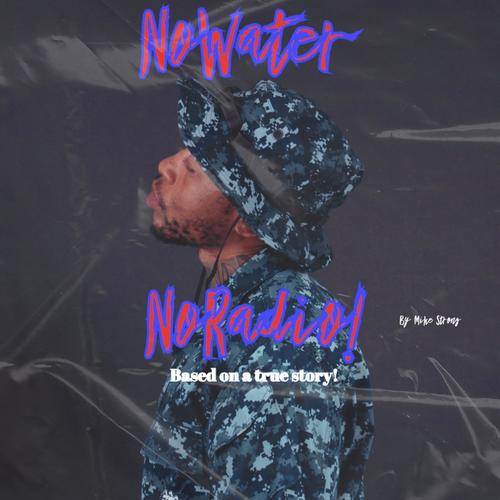 No Water, No Radio (Explicit)