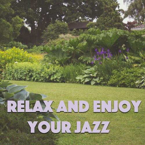 Relax And Enjoy Your Jazz