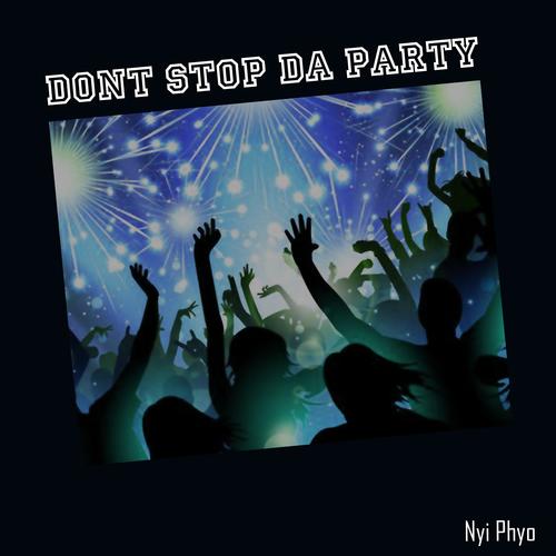 Dont Stop Da Party (feat. Han Lay)