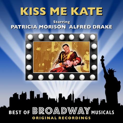 Kiss Me Kate - The Best Of Broadway Musicals