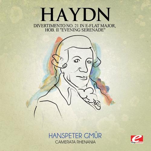 Haydn: Divertimento No. 21 in E-Flat Major, Hob. II 