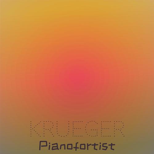 Krueger Pianofortist