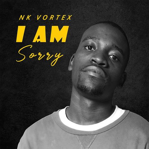 I AM SORRY