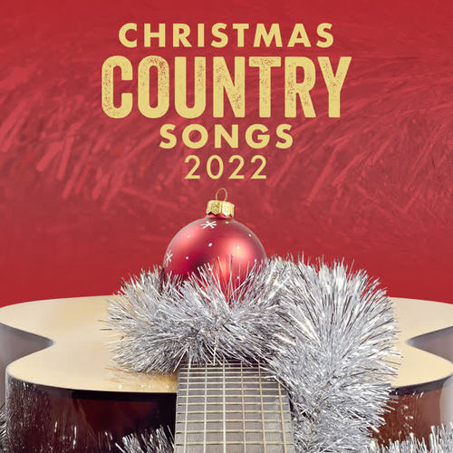 Christmas Country Songs 2022