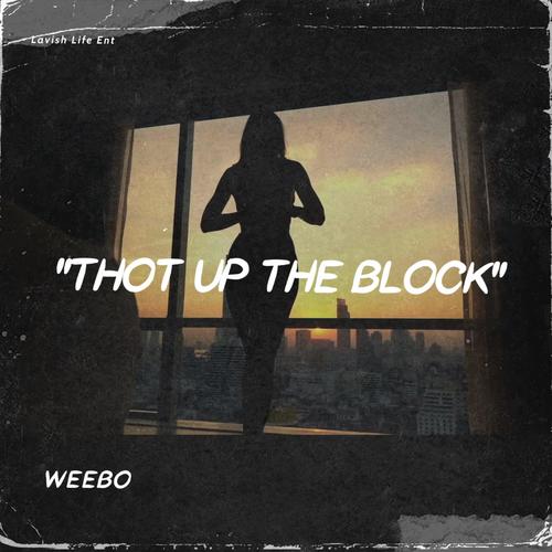 Thot Up The Block (Explicit)