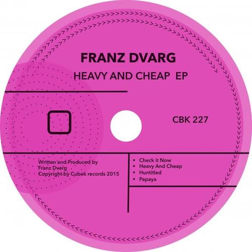 Heavy & Cheap