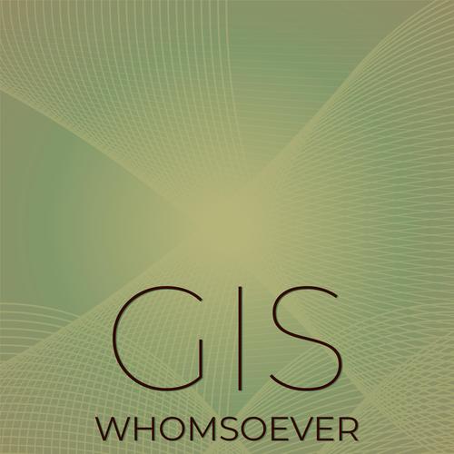 Gis Whomsoever