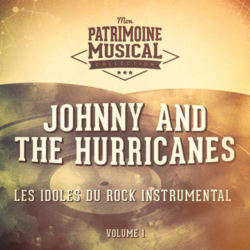 Les idoles du rock instrumental : Johnny and The Hurricanes, Vol. 1