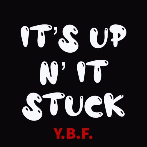 YBF (Stuck) (feat. Prynce Tk & 221BLVCK) [Explicit]