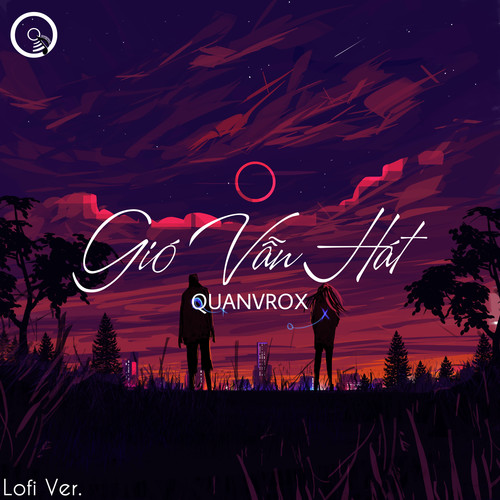 Gió Vẫn Hát (Lofi Ver.)