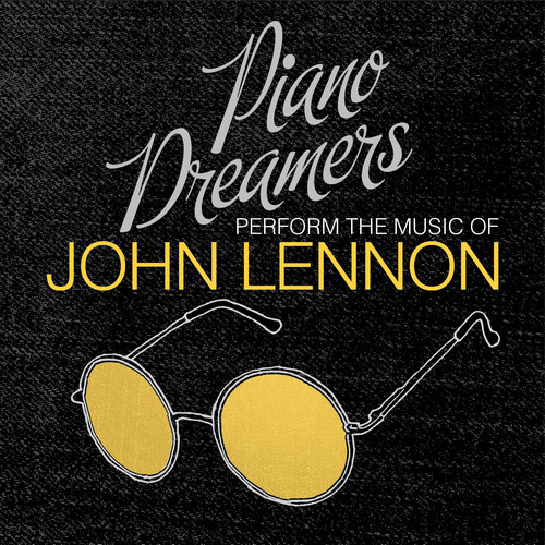 Piano Dreamers Perform the Music of John Lennon