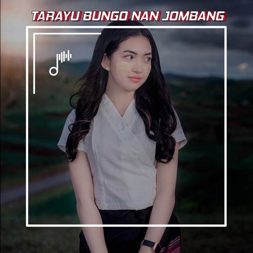 DJ TARAYU BUNGO NAN JOMBANG MINANG BREAKBEAT