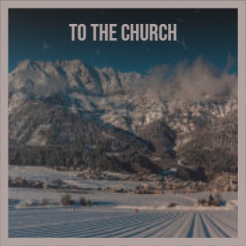 To The Church