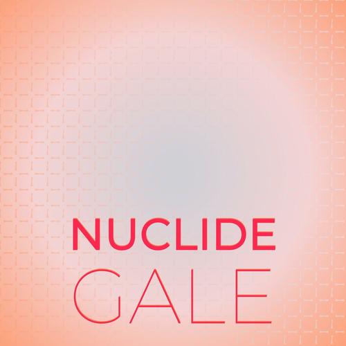 Nuclide Gale