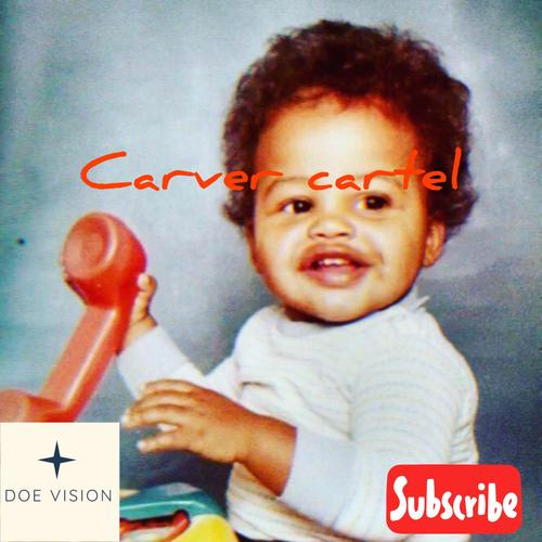 Carver Cartel Vol 1 (Explicit)