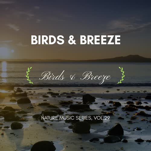 Birds & Breeze - Nature Music Series, Vol.29