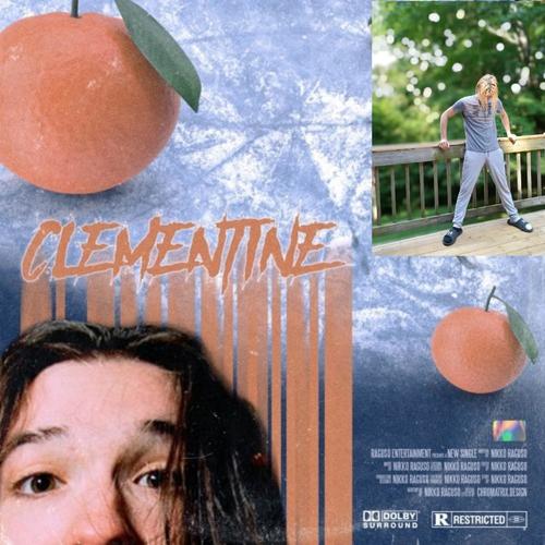 CLEMENTINE (feat. Nikko Raguso) [Explicit]