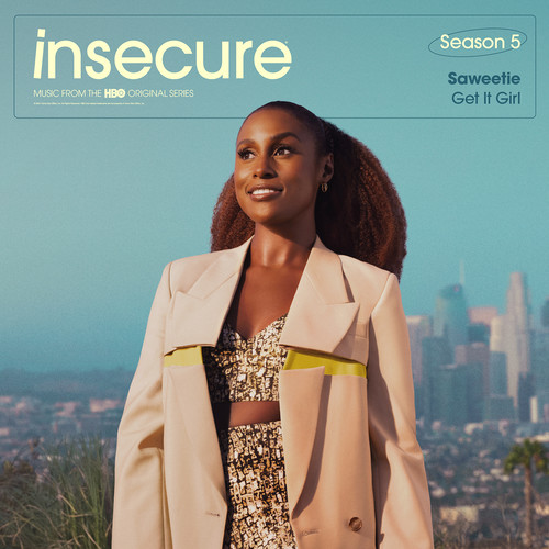 Get It Girl (from Insecure: Music From The HBO Original Series, Season 5) [Explicit]