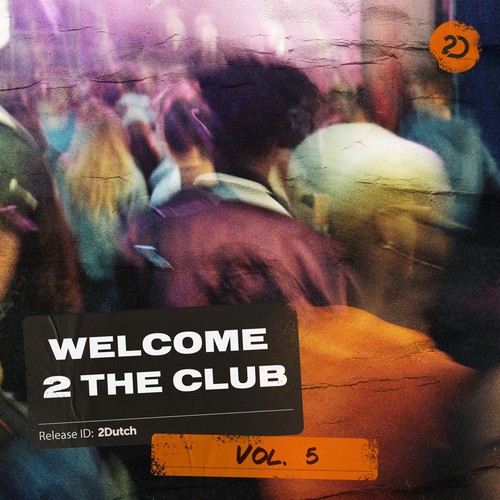 Welcome 2 The Club, Vol. 5 (Explicit)