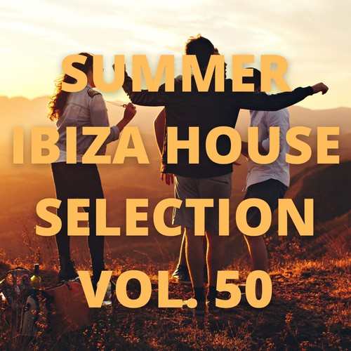 Summer Ibiza House Selection Vol.50