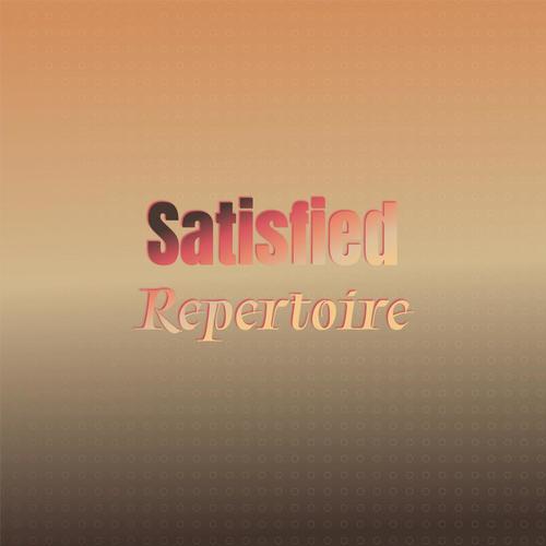 Satisfied Repertoire