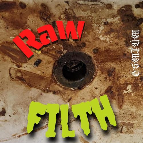 Raw Filth (Explicit)